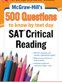 McGraw-Hill’s 500 SAT Critical Reading Questions to Know by Test Day (Mcgraw Hill's 500 Questions to Know by Test Day)