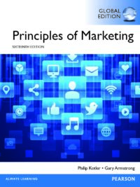 Principles of Marketing Global Edition 16th Edition - Philip Kotler, Gary Armstrong ©2016