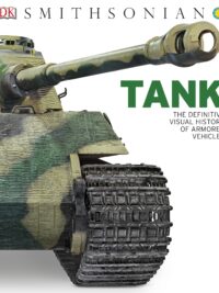 Tank The Definitive Visual History of Armored Vehicles by DK Smithsonian