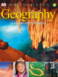 DK Smithsonian Geography a Visual Encyclopedia
