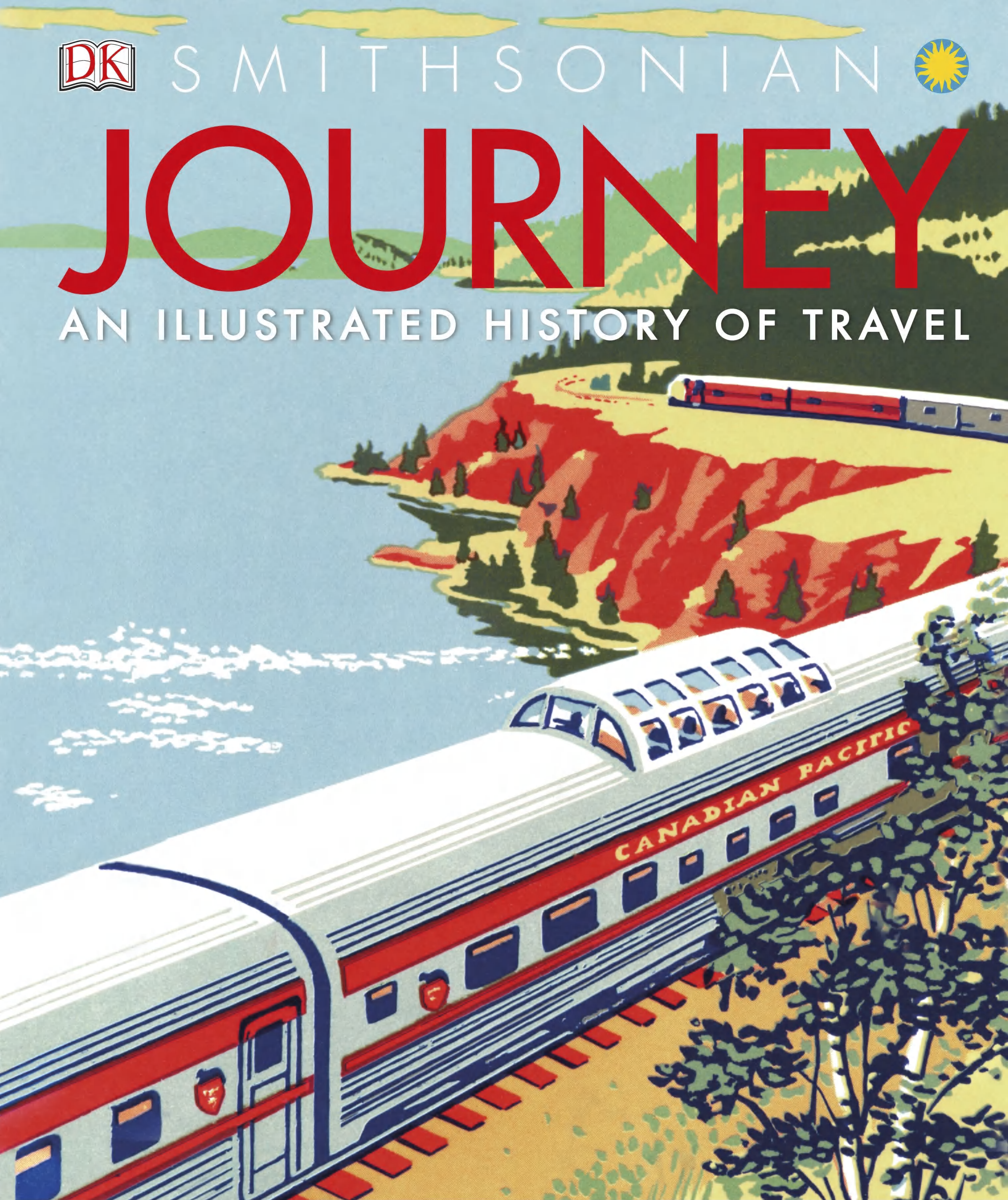 Journey An Illustrated History of Travel by DK Smithsonian