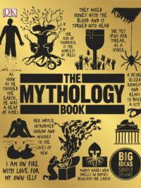 The Mythology Book Big Ideas Simply Explained by DK