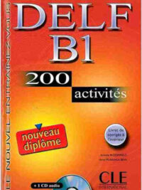 Delf B1 200 Activites (Le nouvel entraînez-vous)