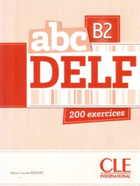 ABC DELF B2 200 Exercices avec Corrigés