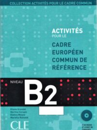 Activités pour le CECR – Niveau B2 avec Corrigés