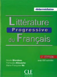 Littérature Progressive Du Français Niveau Intermédiaire avec 650 activites Deuxième Édition