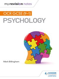 My Revision Notes OCR GCSE (9-1) Psycholog by Mark Billingham