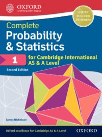 Oxford Complete Probability & Statistics 1 for Cambridge International AS & A Level (Second Edition 2018)