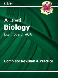A-Level Biology Exam Board AQA Complete Revision & Practice