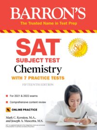 Barron’s SAT Subject Test Chemistry with 7 Practice Tests (2021 & 2022)