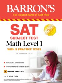 Barron’s SAT Subject Test Math Level 1 with 5 Practice Tests (2021 & 2022) Eighth Edition
