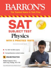 Barron’s SAT Subject Test Physics with 5 Practice Tests (2021 & 2022) 4th Edition