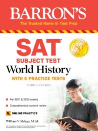 Barron’s SAT Subject Test World History with 5 Practice Tests (2021 & 2022) 3rd Edition