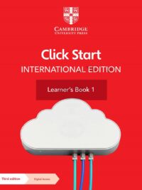 Cambridge Click Start International Edition Learner's Book 1 (Third Edition)