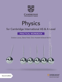 Cambridge International AS and A Level Physics PRACTICAL (Second Edition 2020)