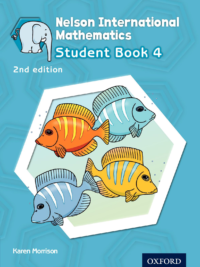 Nelson International Mathematics Student Book 4 (2nd Edition) by Karen Morrison
