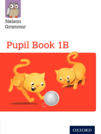 Nelson Grammar 1B Pupil Book Year 1/P2