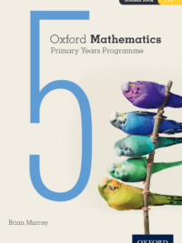 Oxford Mathematics Primary Years Programme Student Book 5