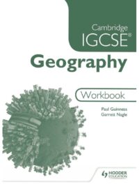 Hodder Cambridge IGCSE Geography Workbook (2014) by Paul Guinness and Garret Gagle