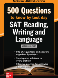 Mcgraw Hills 500 SAT Reading, Writing And Language Questions To Know By Test Day 2nd Edition
