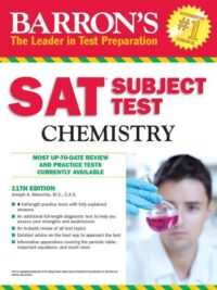 SAT Subject Test Chemistry, 11th edition (Barron's SAT Subject Test)