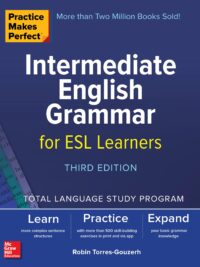 Practice Makes Perfect – Intermediate English Grammar for ESL Learners 3rd Edition