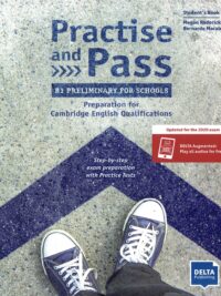 Practise and Pass - B1 Preliminary for Schools (Revised 2020 Exam) Student's Book