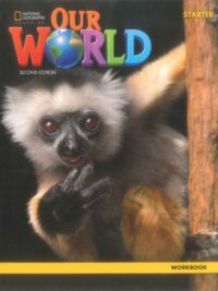Our World level Starter Workbook AME (2nd Edition)
