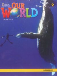Our World level 2 Workbook AME (2nd Edition)