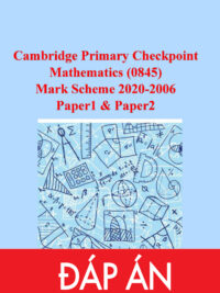[TEST] [Sách] Checkpoint môn Toán tiểu học – Cambridge Primary Checkpoint Mathematics (0845) 2006-2020 – CUỐN CHỈ CÓ ĐÁP ÁN (395 trang)