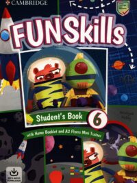 Cambridge Fun Skills Level 6/Flyers Student’s Book with Home Booklet and Mini Trainer