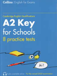 Collins Cambridge English Qualifications A2 Key FOR SCHOOLS 8 Practice Tests ( 2020) With Answers
