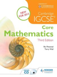 Hodder Cambridge IGCSE Core Mathematics 3rd Edition by Pimentel, Wall, Hodder