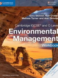 Cambridge IGCSE and O Level Environmental Management Workbook, 2017