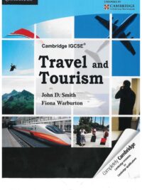 Cambridge IGCSE Travel and Tourism 2012 by John D. Smith, Fiona Warburton