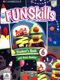 Cambridge Fun Skills Level 6/Flyers Student’s Book with Home Booklet