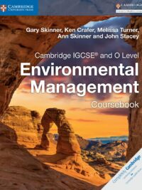 Cambridge IGCSE and O Level Environmental Management Coursebook 2017