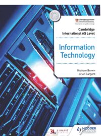 Hodder Cambridge International AS Level Information Technology (1st Edition 2021) Student's Book