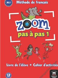 Zoom pas à pas 1 Livre de l´éleve+Cahier d'exercises