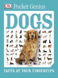 Pocket Genius Dogs Facts at Your Fingertips by DK