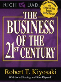 The business of the 21st century by Robert T Kiyosaki