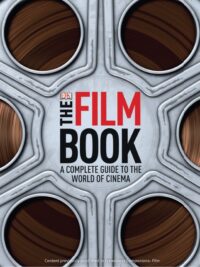 The Film Book A Complete Guide To The World of Cinema by Ronald Bergan