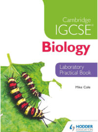 Hodder Cambridge IGCSE Biology Laboratory Practical Book ( có đáp án) by Mike Cole