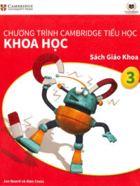 Cambridge Science 3 Learner – Khoa học 3 Sách giáo khoa (Vinschool) song ngữ Anh Việt (1st Edition)