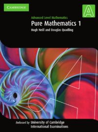 Cambridge Advanced Level Mathematics Pure Mathematics 1 (2002)