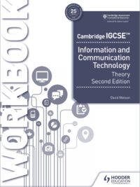 Hodder Cambridge IGCSE Information and Communication Technology Theory Workbook Second Edition