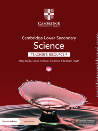 Cambridge Stage 9 Lower Secondary Science TEACHER'S RESOURCE (Second Edition) (DÀNH CHO GIÁO VIÊN)
