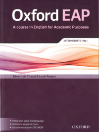 Oxford EAP A course in English for Academic Purposes – Intermediate (level B1+)