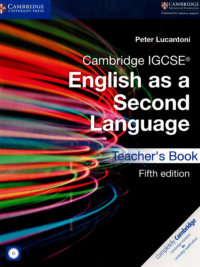 Cambridge IGCSE English as a Second Language (fifth Edition) TEACHER's BOOK