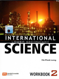 International Lower Secondary Science 2 Workbook (by Ho Peck Leng - Marshall Cavendish Education)